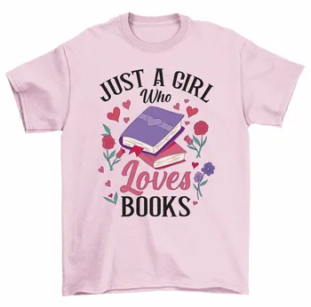 Csak egy lány, aki szereti a könyveket Póló Könyvmoly Olvasás Póló Nők Uniszex